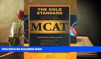 Read Book Gold Standard MCAT with Online Practice MCAT Tests (2012-2013 Edition) Dr. Brett