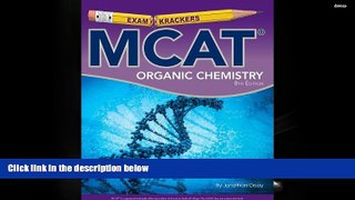 Read Book MCAT Organic Chemistry (Examkrackers) Jonathan Orsay  For Free