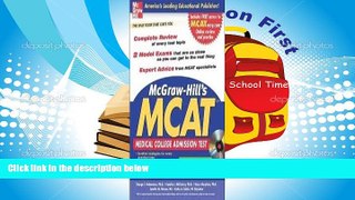 Read Book Mcgraw-Hill s New MCAT: Medical College Administration Test George J. Hademenos  For