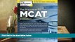 Read Book The Princeton Review MCAT, 2nd Edition: Total Preparation for Your Top MCAT Score