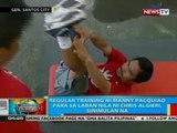 BP: Regular training ni Manny Pacquiao para sa laban nila ni Chris Algieri, sinimulan na
