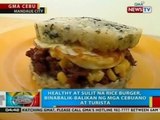 BP: Healthy at sulit na rice burger, binabalik-balikan ng mga Cebuano at turista