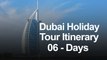 Dubai Holiday Package - 6 Days Dubai Tour Itinerary