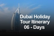 Dubai Holiday Package - 6 Days Dubai Tour Itinerary