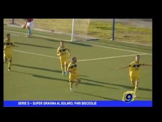 Serie D |  Super Gravina al Solaro, pari Bisceglie