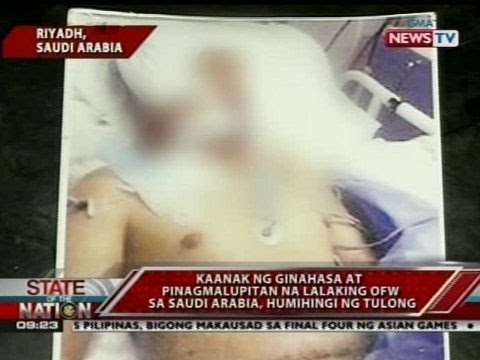 SONA: Kaanak ng ginahasa at pinagmalupitan na lalaking ofw sa Saudi Arabia, humihingi ng tulong