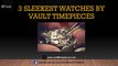 3 Sleekest Watches By Vault Timepieces