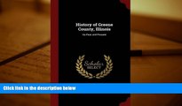 Audiobook  History of Greene County, Illinois: Its Past and Present Full Book