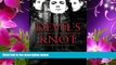 FREE [DOWNLOAD] Devil s Knot: The True Story of the West Memphis Three Mara Leveritt For Kindle