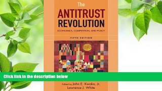 DOWNLOAD [PDF] The Antitrust Revolution: Economics, Competition, and Policy John E. Kwoka Trial