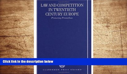 FREE [DOWNLOAD] Law and Competition in Twentieth Century Europe: Protecting Prometheus David J.