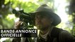 THE LOST CITY OF Z - Bande Annonce Officielle - James Gray (2017)