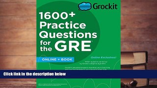 Download [PDF]  Grockit 1600+ Practice Questions for the GRE: Book + Online (Grockit Test Prep)