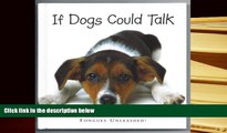 PDF [DOWNLOAD] If Dogs Could Talk: Tongues Unleashed! BOOK ONLINE