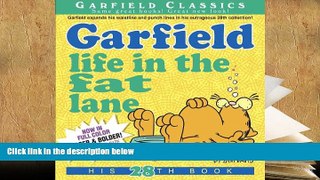 PDF [DOWNLOAD] Garfield Life in the Fat Lane: His 28th Book FOR IPAD