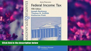 READ book Federal Income Tax: Examples   Explanations Joseph Bankman Trial Ebook