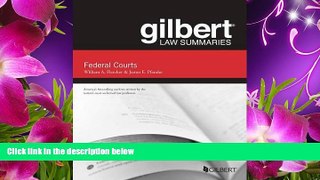 READ book Gilbert Law Summaries on Federal Courts William Fletcher For Ipad