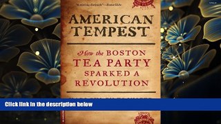 FREE [DOWNLOAD] American Tempest: How the Boston Tea Party Sparked a Revolution Harlow Giles Unger