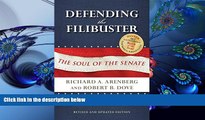 READ book Defending the Filibuster, Revised and Updated Edition: The Soul of the Senate Richard A.