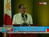 Malacañang, wala raw kinalaman sa signature campaign para sa pagpapalawig ng termino ni PNoy