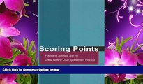 READ book Scoring Points: Politicians, Activists, and the Lower Federal Court Appointment Process