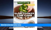 Download [PDF]  Slow Cooker Low Carb: Over 80  Low Carb Slow Cooker Meals, Dump Dinners Recipes,
