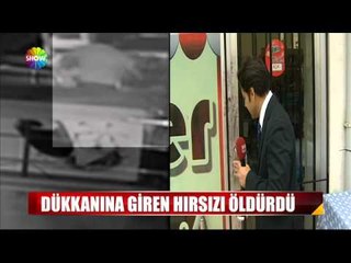 Dükkanına giren hırsızı öldürdü