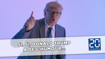 Si, si, Donald Trump a de l'humour...
