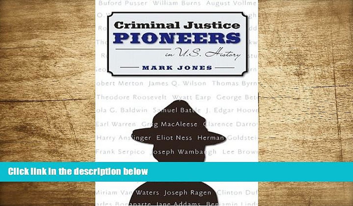 READ book Criminal Justice Pioneers in U.S. History Mark Jones For Ipad