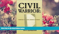 EBOOK ONLINE Civil Warrior: Memoirs of a Civil Rights Attorney Guy T. Saperstein For Kindle