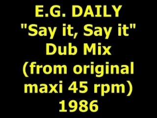 E.G. DAILY  "Say it, Say it"  Maxi 45 rpm