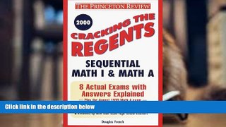PDF  Cracking the Regents Sequential Math I   Math A, 2000 Edition (Princeton Review Series) Full