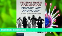 DOWNLOAD EBOOK Federal Trade Commission Privacy Law and Policy Chris Jay Hoofnagle For Kindle