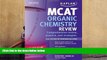 Read Online Kaplan MCAT Organic Chemistry Review Notes (Kaplan Test Prep) Full Book