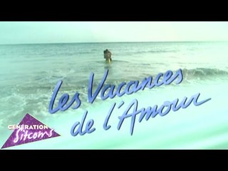 Les vacances de l'amour : Générique TV officiel