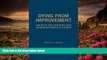 FREE [DOWNLOAD] Dying from Improvement: Inquests and Inquiries into Indigenous Deaths in Custody