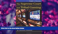 READ book The Supreme Court and Tribal Gaming: California v. Cabazon Band of Mission Indians