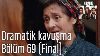 Kiralık Aşk 69. Bölüm (Final) Dramatik Kavuşma