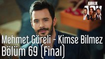 Kiralık Aşk 69. Bölüm (Final) Mehmet Güreli - Kimse Bilmez