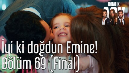 Kiralık Aşk 69. Bölüm (Final) İyi ki Doğdun Emine!