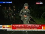 BT: Mga bahay sa 6-km permanent danger zone ng Bulkang Mayon, nirorondahan ng Phl Army