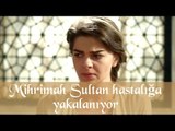 Muhteşem Yüzyıl 130. Bölüm - Mihrimah Sultan hastalığa yakalanıyor