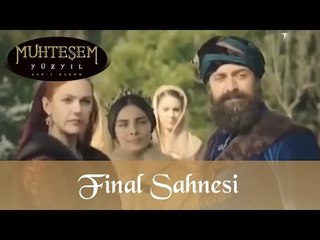 Muhteşem Yüzyıl 75.Bölüm Final Sahnesi