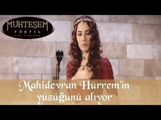 Mahidevran Hürrem 'in Yüzüğünü Alıyor - Muhteşem Yüzyıl 19.Bölüm