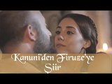 Kanuni'den Firuze'ye Şiir - Muhteşem Yüzyıl  66.Bölüm