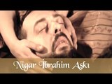Nigar İbrahim Aşkı - Muhteşem Yüzyıl 44. Bölüm