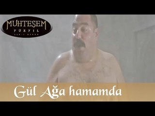 Gül Ağa Hamamda - Muhteşem Yüzyıl 30.Bölüm