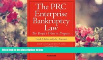 FREE [PDF] DOWNLOAD The PRC Enterprise Bankruptcy Law - The People s Work in Progress Deryck A.