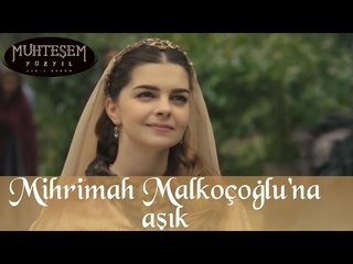 Mihrimah Malkoçoğluna Aşık - Muhteşem Yüzyıl 85.Bölüm