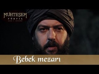Bebek Mezarı - Muhteşem Yüzyıl 73.Bölüm